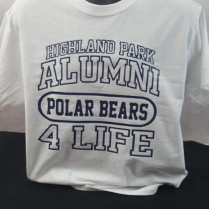 Highland Park Polar Bears Alumni 4 Life T-Shirt